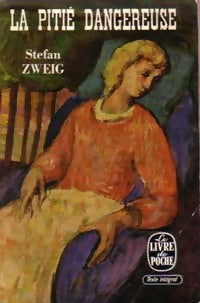 La pitié dangereuse - Stefan Zweig -  Le Livre de Poche - Livre