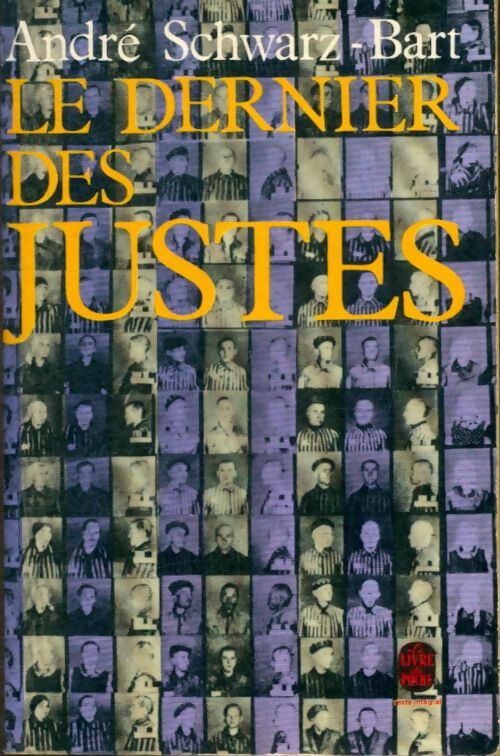 Le dernier des justes - André Schwarz-Bart -  Le Livre de Poche - Livre