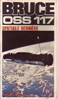 Spatiale dernière - Josette Bruce -  Jean Bruce - Livre