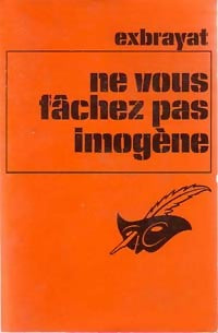 Ne vous fâchez pas Imogène - Charles Exbrayat -  Le Masque - Livre