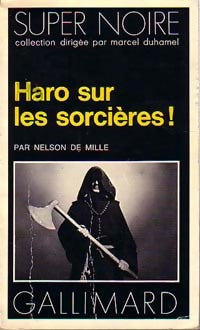 Haro sur les sorcières ! - Nelson De Mille -  Super Noire - Livre