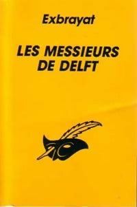 Les messieurs de Delft - Charles Exbrayat -  Le Masque - Livre