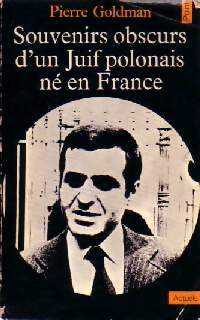 Souvenirs obscurs d'un Juif polonais né en France - Pierre Goldman -  Points Actuels - Livre
