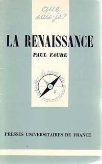 La Renaissance - Paul Faure -  Que sais-je - Livre