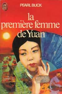 La première femme de Yuan - Pearl Buck -  J'ai Lu - Livre