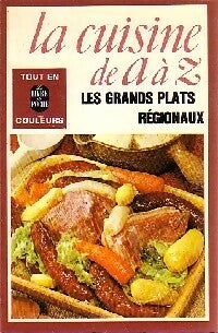 La cuisine de A à Z : Les grands plats régionaux - Collectif -  Le Livre de Poche - Livre