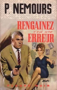 Rengainez, c'est une erreur - Pierre Nemours -  Spécial-Police - Livre