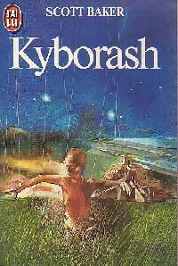 Kyborash - Scott Baker -  J'ai Lu - Livre
