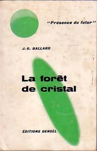 La forêt de cristal - James Graham Ballard -  Présence du Futur - Livre