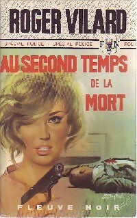 Au second temps de la mort - Roger Vilard -  Spécial-Police - Livre
