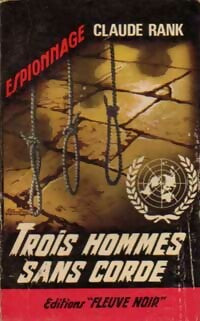 Trois hommes sans corde - Claude Rank -  Espionnage - Livre