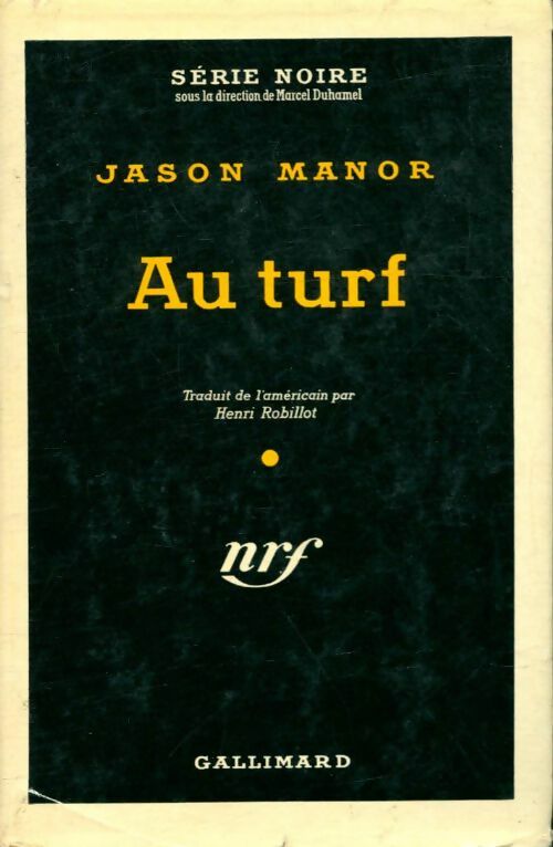 Au turf - Jason Manor -  Série Noire - Livre