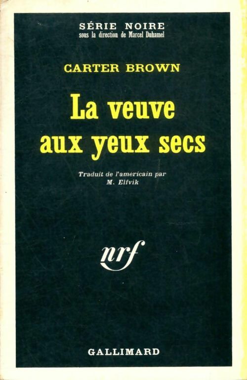 La veuve aux yeux secs - Carter Brown -  Série Noire - Livre