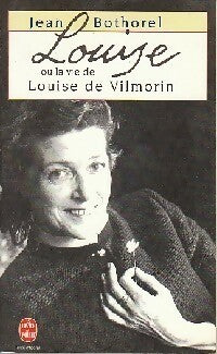 Louise ou la vie de Louise de Vilmorin - Bothorel Jean -  Le Livre de Poche - Livre