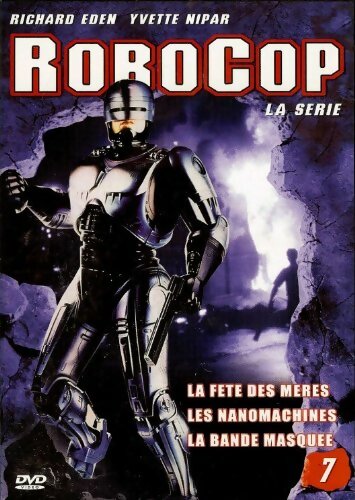 ROBOCOP - La série - Volume 7 (DVD) Richard EDEN; Yvette NIPAR - XXX - DVD