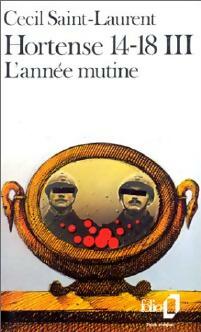 Hortense 14-18 Tome III : L'année mutine - Cécil Saint-Laurent -  Folio - Livre