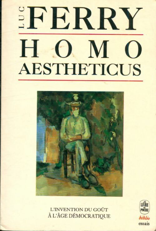 Homo Aestheticus - Luc Ferry -  Le Livre de Poche - Livre
