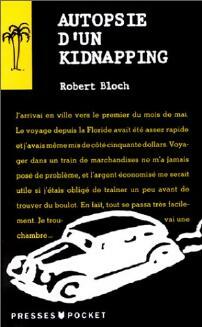 Autopsie d'un kidnapping - Robert Bloch -  Pocket - Livre
