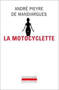 La motocyclette - André Pieyre De Mandiargues -  L'imaginaire - Livre