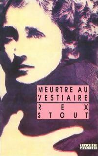 Meurtre au vestiaire - Rex Stout -  Mystère - Livre