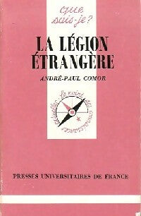 La légion étrangère - André-Paul Comor -  Que sais-je - Livre