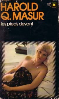 Les pieds devant - Harold Q. Masur -  Carré Noir - Livre