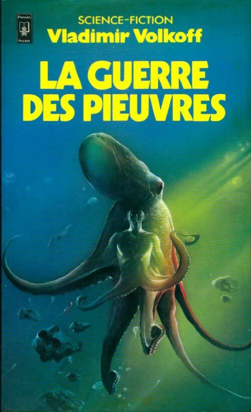 La guerre des pieuvres - Vladimir Volkoff -  Pocket - Livre