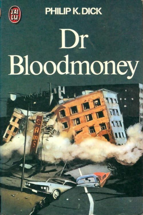 Dr Bloodmoney - Philip Kindred Dick -  J'ai Lu - Livre