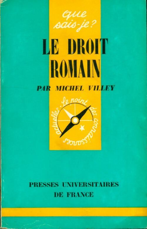 Le droit romain - Michel Villey -  Que sais-je - Livre
