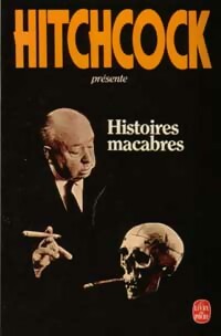 Histoires macabres - Alfred Hitchcock -  Le Livre de Poche - Livre
