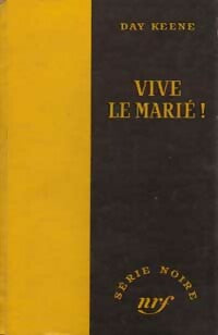 Vive le marié ! (Les félins) - Day Keene -  Série Noire - Livre