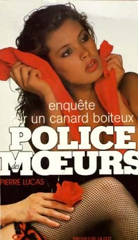 Enquête sur un canard boiteux - Pierre Lucas -  Police des Moeurs - Livre