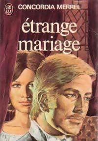 Etrange mariage - Concordia Merrel -  J'ai Lu - Livre