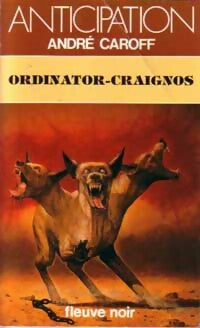 Ordinator-craignos - André Caroff -  Anticipation - Livre