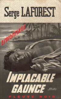 Implacable Gaunce - Serge Laforest -  Espionnage - Livre