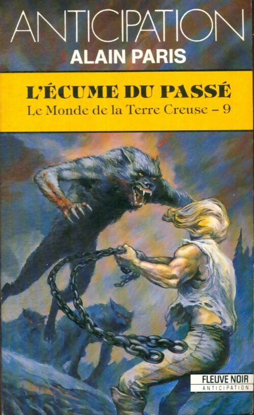Le Monde de la Terre Creuse Tome IX : L'écume du passé - Alain Paris -  Anticipation - Livre