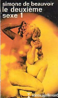 Le deuxième sexe Tome I : Les faits et les mythes - Simone De Beauvoir -  Idées - Livre