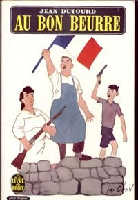 Au bon beurre - Jean Dutourd -  Le Livre de Poche - Livre