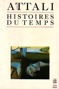Histoires du temps - Jacques Attali -  Le Livre de Poche - Livre
