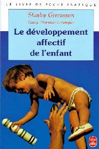 Le développement affectif de l'enfant - Stanley Greenspan -  Le Livre de Poche - Livre