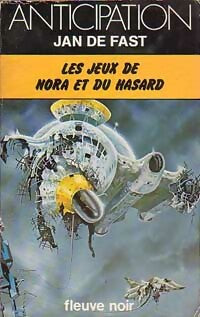 Les jeux de Nora et du hasard - Jean De Fast -  Anticipation - Livre