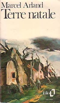 Terre natale - Marcel Arland -  Folio - Livre