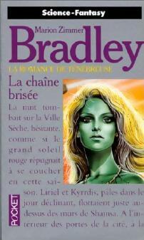 La romance de Ténébreuse Tome III : La chaîne brisée - Marion Zimmer Bradley -  Pocket - Livre