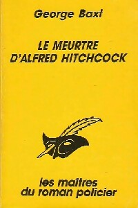 Le meurtre d'Alfred Hitchcock - George Baxt -  Le Masque - Livre