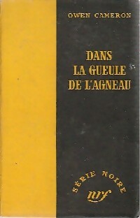 Dans la gueule de l'agneau - Owen Cameron -  Série Noire - Livre