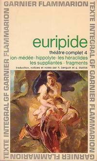 Théâtre complet Tome IV - Euripide -  GF - Livre