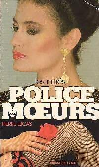 Les initiés - Pierre Lucas -  Police des Moeurs - Livre