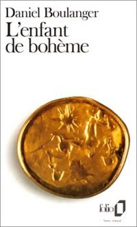 L'enfant de bohème - Daniel Boulanger -  Folio - Livre