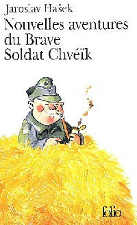 Nouvelles aventures du Brave Soldat Chveik - Jaroslav Hasek -  Folio - Livre