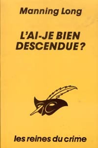 L'ai-je bien descendue ? - Manning Long -  Le Masque - Livre